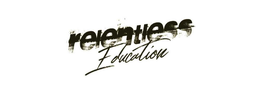 Relentless Education